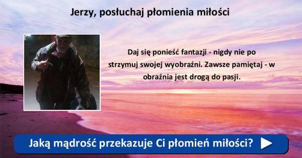 Posłuchaj płomienia miłości